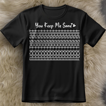 You Keep Me Sane, Perfect For Loved Ones