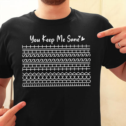 You Keep Me Sane, Perfect For Loved Ones