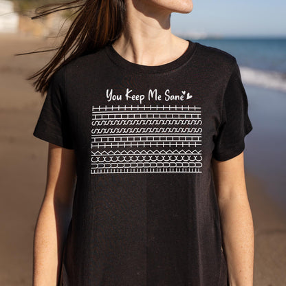 You Keep Me Sane, Perfect For Loved Ones