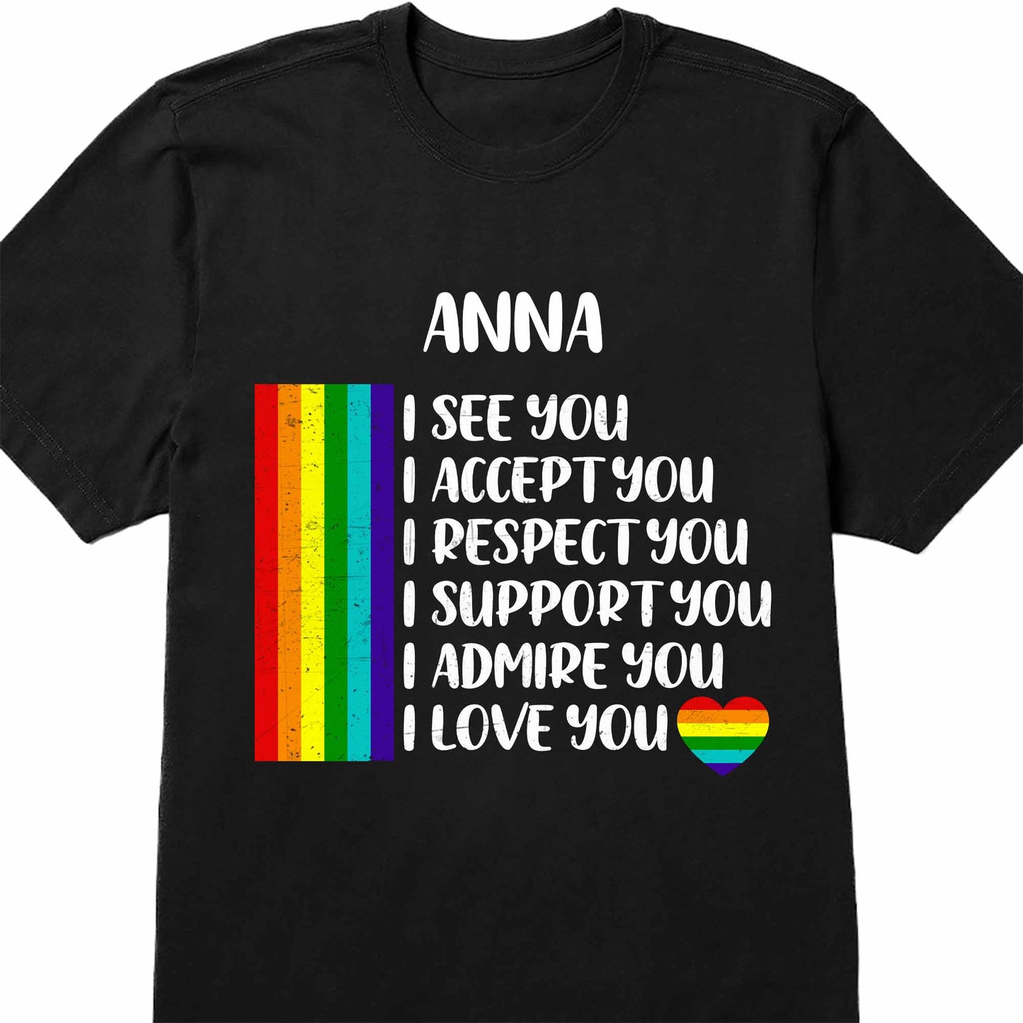 I See You, I Accept You With Rainbow Flag