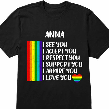 I See You, I Accept You With Rainbow Flag