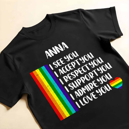 I See You, I Accept You With Rainbow Flag