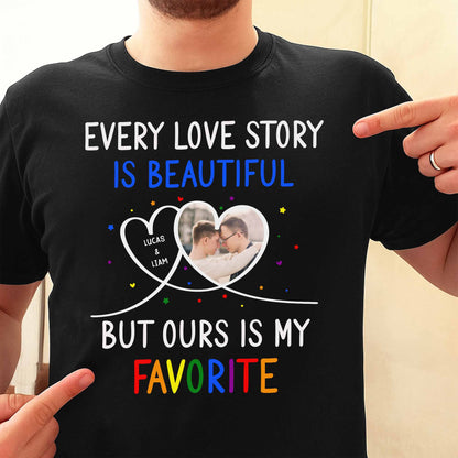 Every Love Story Is Beautiful But Ours Is My Favorite