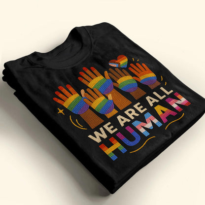 We Are All Human With Raised Hands And Heart Design