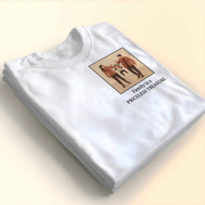 Family Is A Priceless Treasure T-Shirt - Personalized Custom Unisex T-shirt, Hoodie - FAM406_WBAS