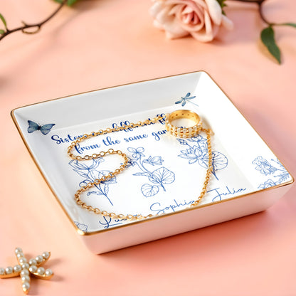 Sisters Are Different Flowers From The Same Garden