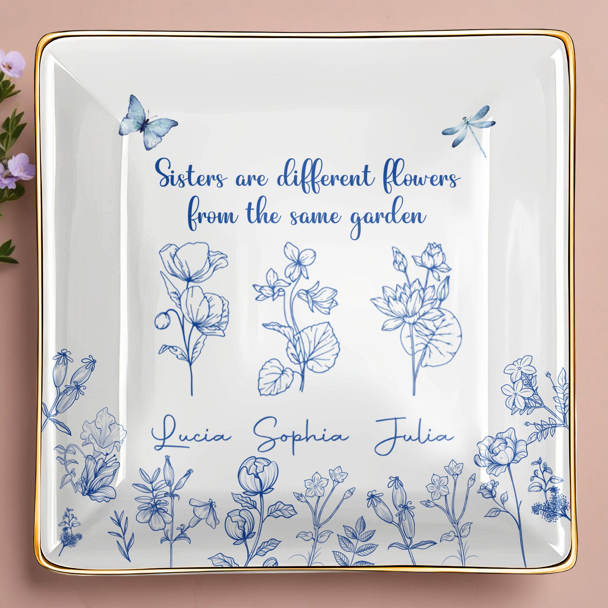 Sisters Are Different Flowers From The Same Garden