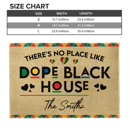 There's No Place Like Dope Black House, Heart Shapes - Personalized Custom Doormat - FAM496_DRM