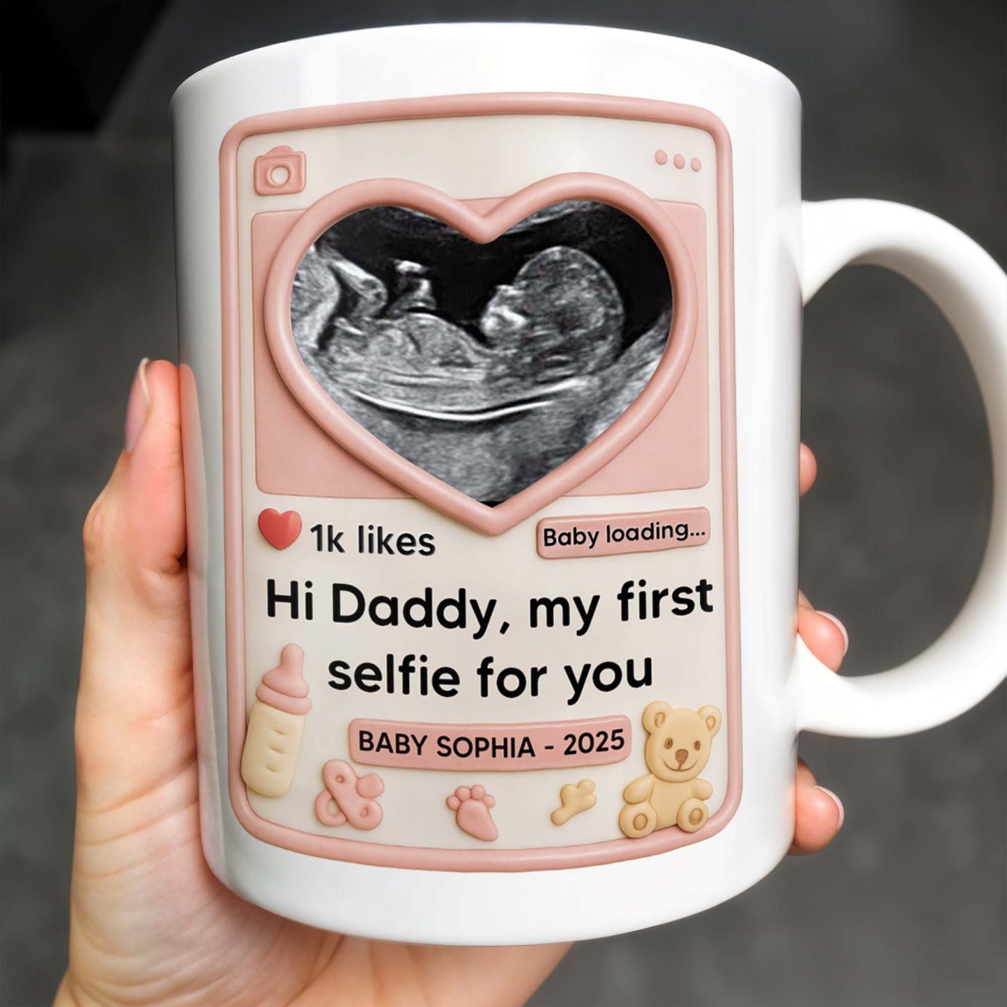 Hi Daddy My First Selfie For You, Ultrasound & Teddy Bear Design