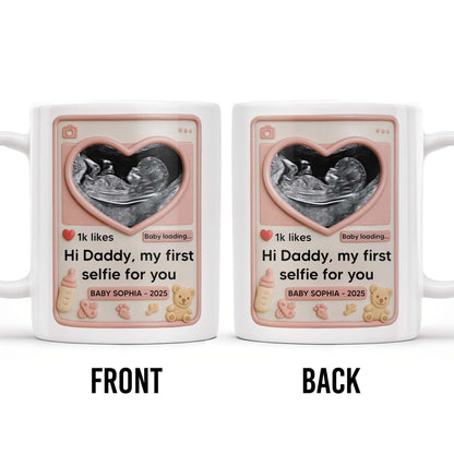 Hi Daddy My First Selfie For You, Ultrasound & Teddy Bear Design