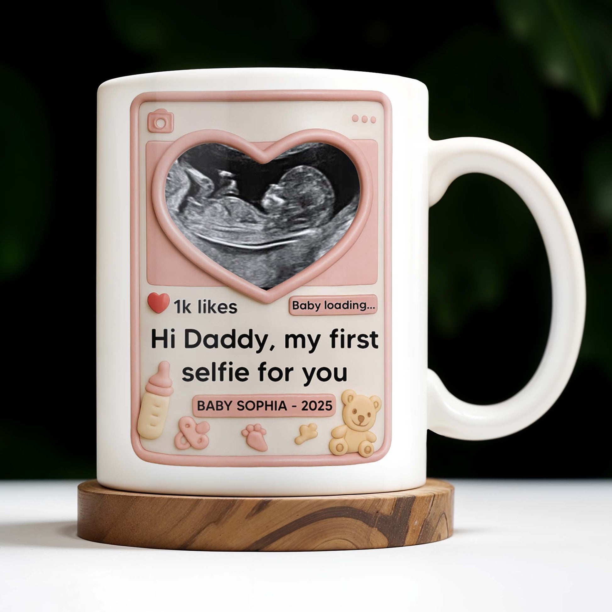 Hi Daddy My First Selfie For You, Ultrasound & Teddy Bear Design