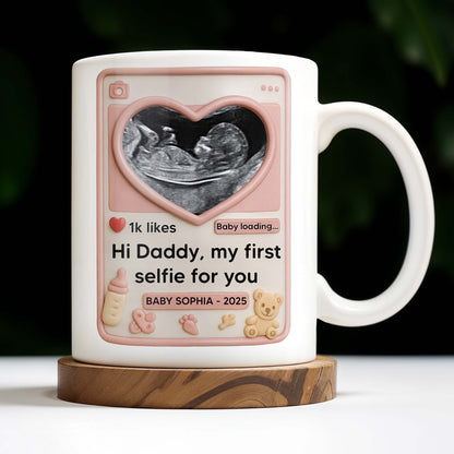 Hi Daddy My First Selfie For You, Ultrasound & Teddy Bear Design