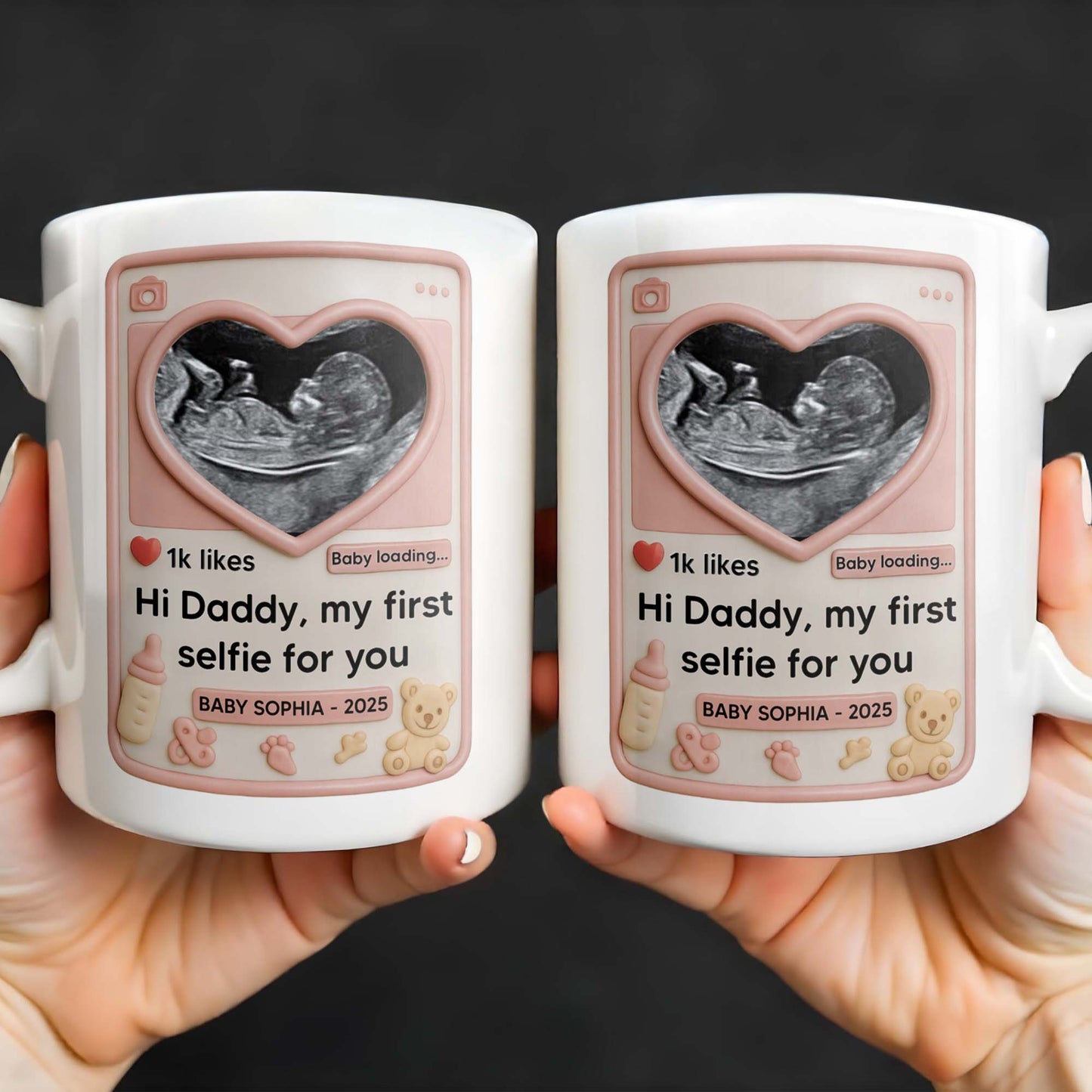 Hi Daddy My First Selfie For You, Ultrasound & Teddy Bear Design