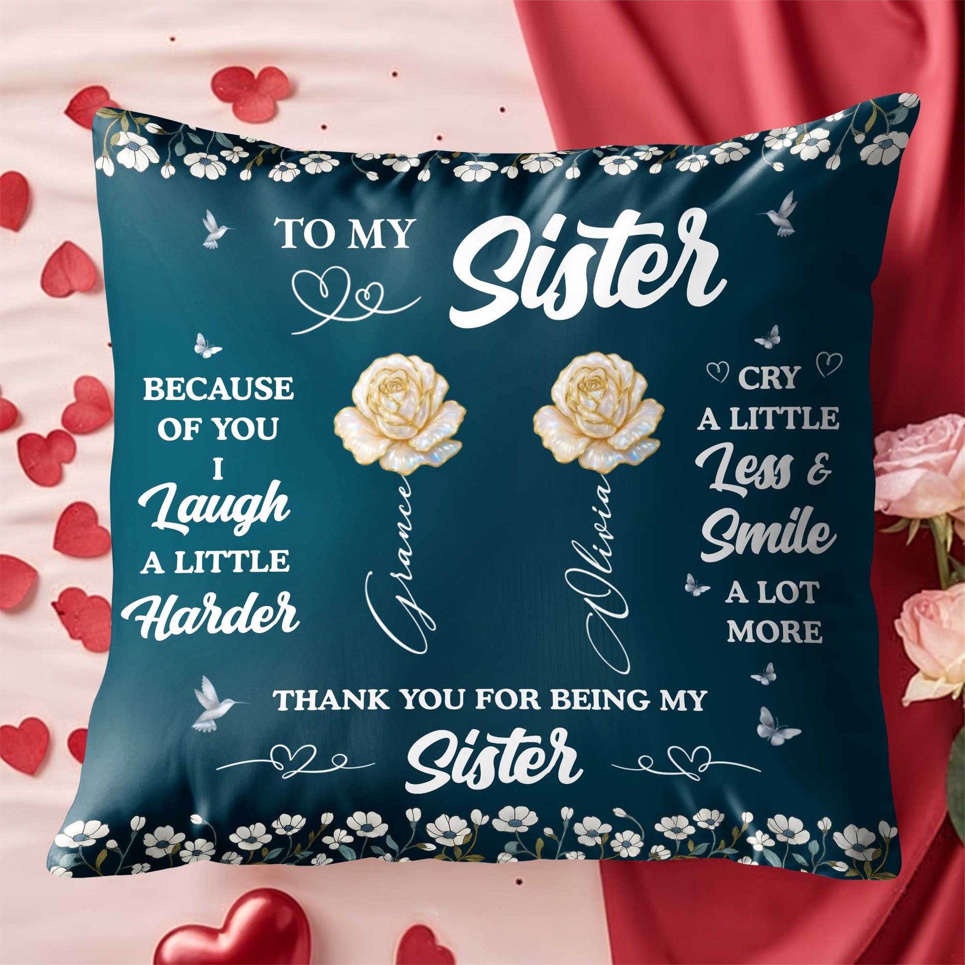 To My Sister, Because Of You Flowers And Butterflies