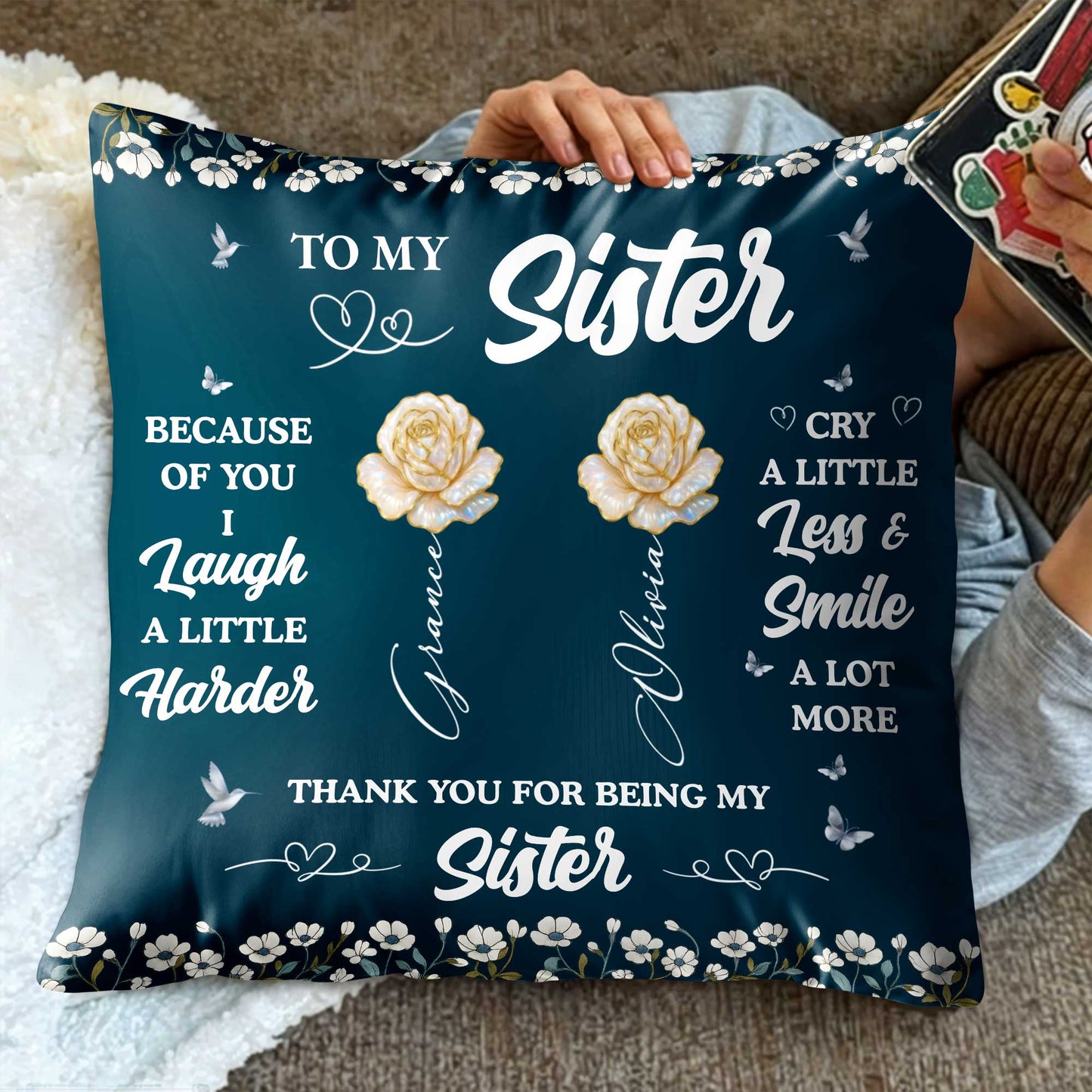 To My Sister, Because Of You Flowers And Butterflies