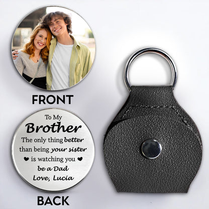 To My Brother Watching You Be A Dad