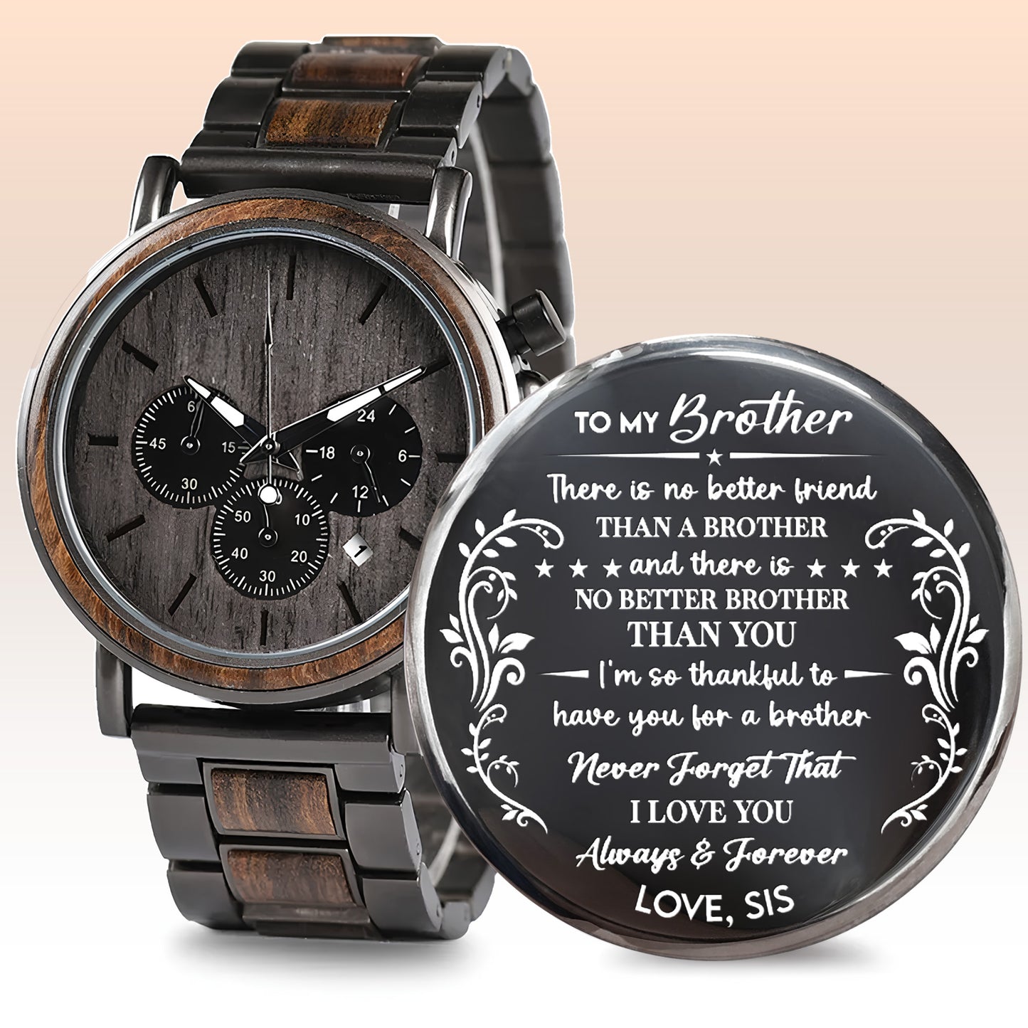 To My Brother, Always & Forever, Love, Sis