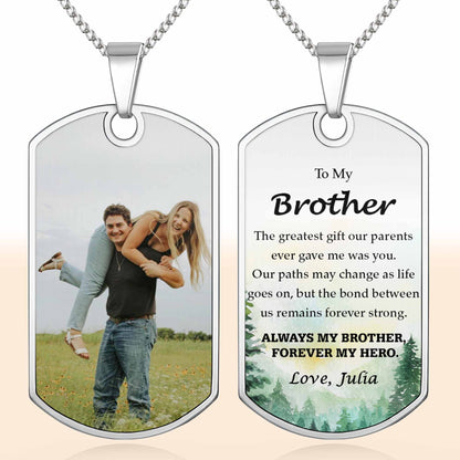 To My Brother, Always My Brother, Forever My Hero