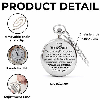 To My Brother, The Greatest Gift, Always My Brother, Forever My Hero Pocket Watch