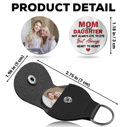 Mom And Daughter Not Always Eye To Eye But Always Heart To Heart