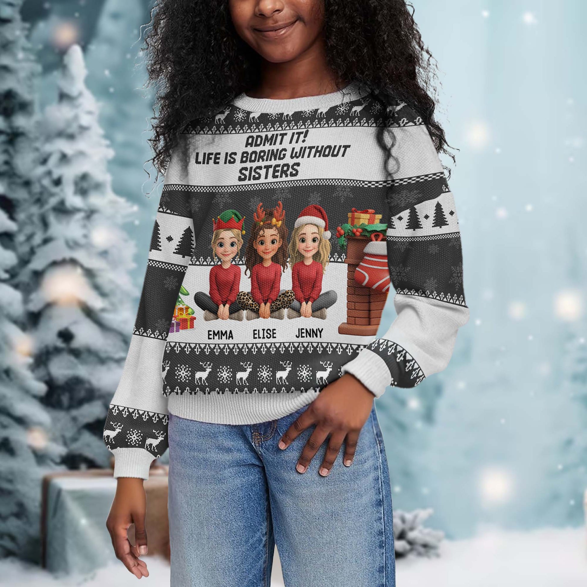 Admit It Life Is Boring Without Sisters, Christmas Tree, Reindeer