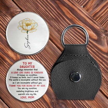 To My Daughter A Love Like Ours Is Forever Keychain