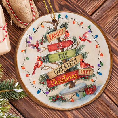 Family Is The Greatest Gift Wooden Ornament