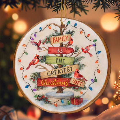Family Is The Greatest Gift Wooden Ornament