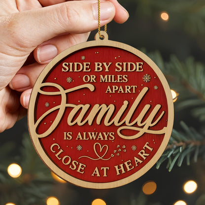 Side By Side Or Miles Apart, Family Always Close At Heart