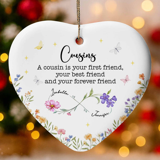 Cousin Your First Friend And Forever Friend, Flowers