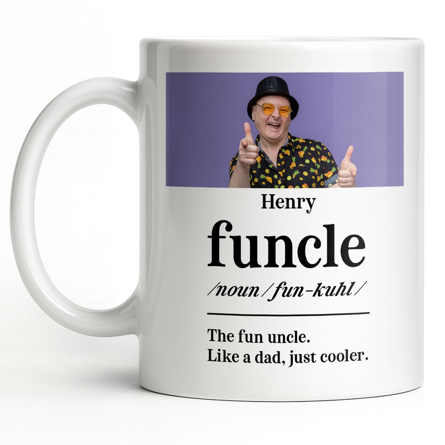 The Fun Uncle Like A Dad Just Cooler Mug Design