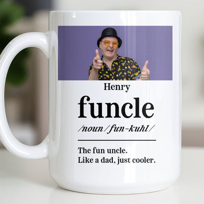 The Fun Uncle Like A Dad Just Cooler Mug Design