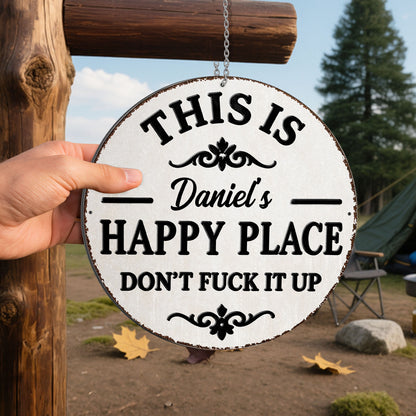 This Is My Happy Place Don't Eff It Up Flourish Metal Sign - Personalized Custom Shaped Metal Sign - FAM838_CUMES