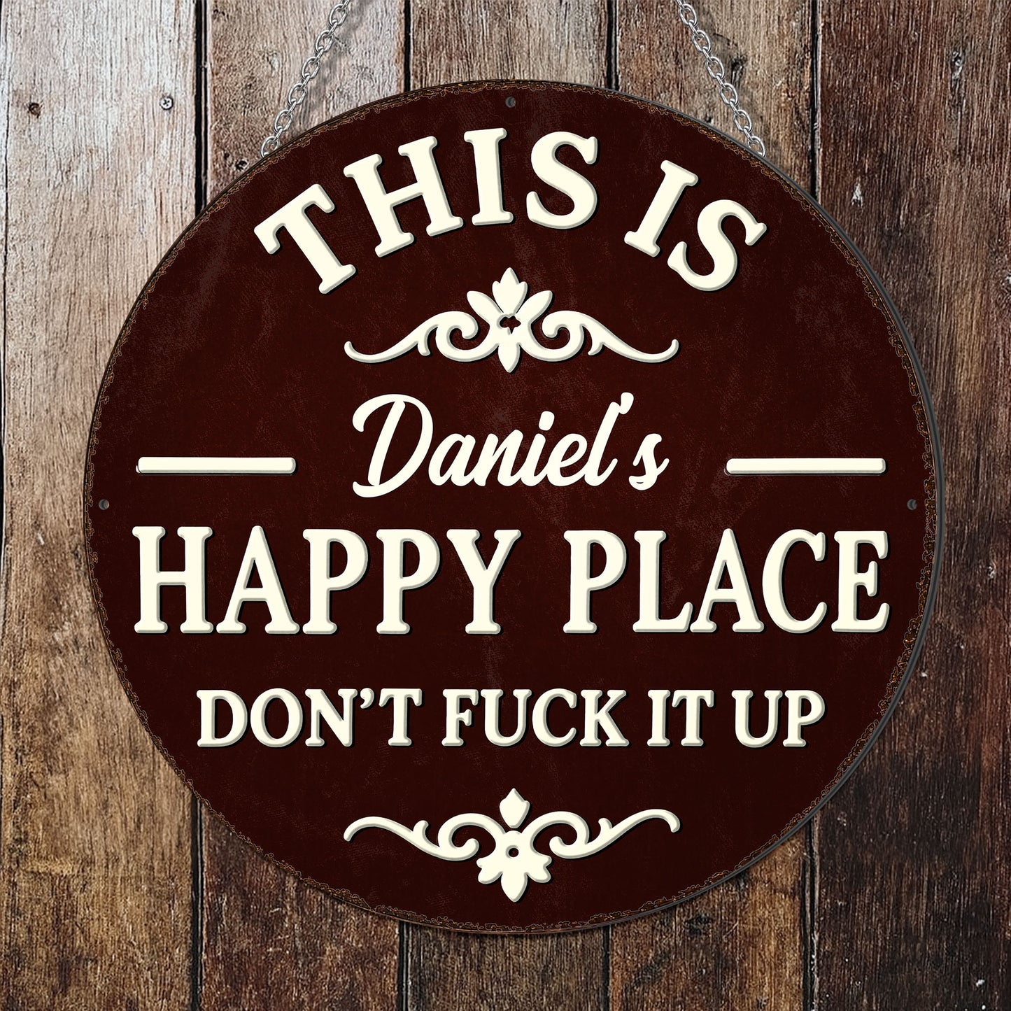 This Is My Happy Place Don't Eff It Up Flourish Metal Sign - Personalized Custom Shaped Metal Sign - FAM838_CUMES