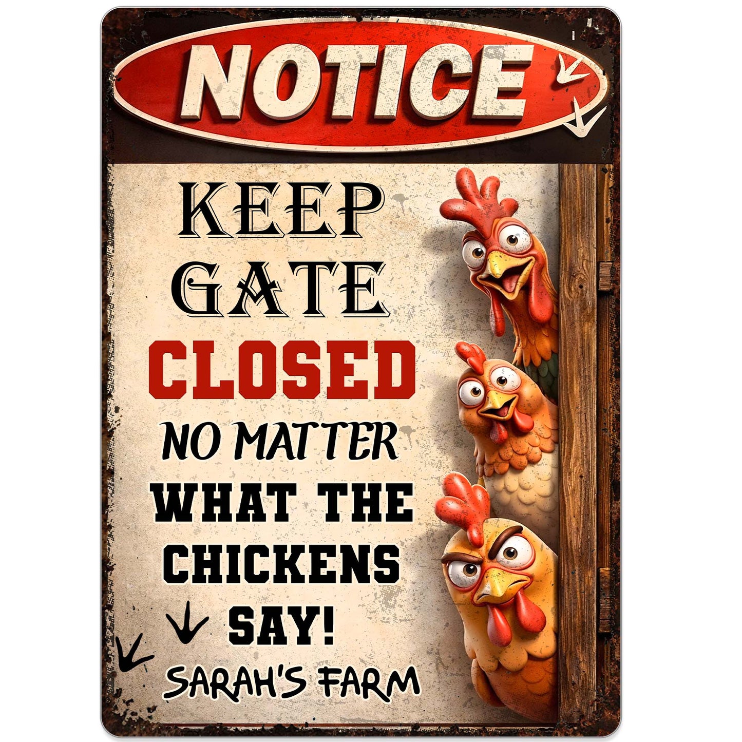 Keep Gate Closed No Matter What The Chickens Say