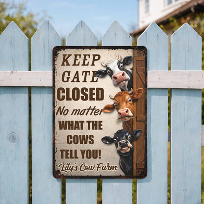 Keep Gate Closed No Matter What Cows Tell You