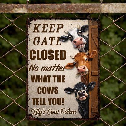 Keep Gate Closed No Matter What Cows Tell You