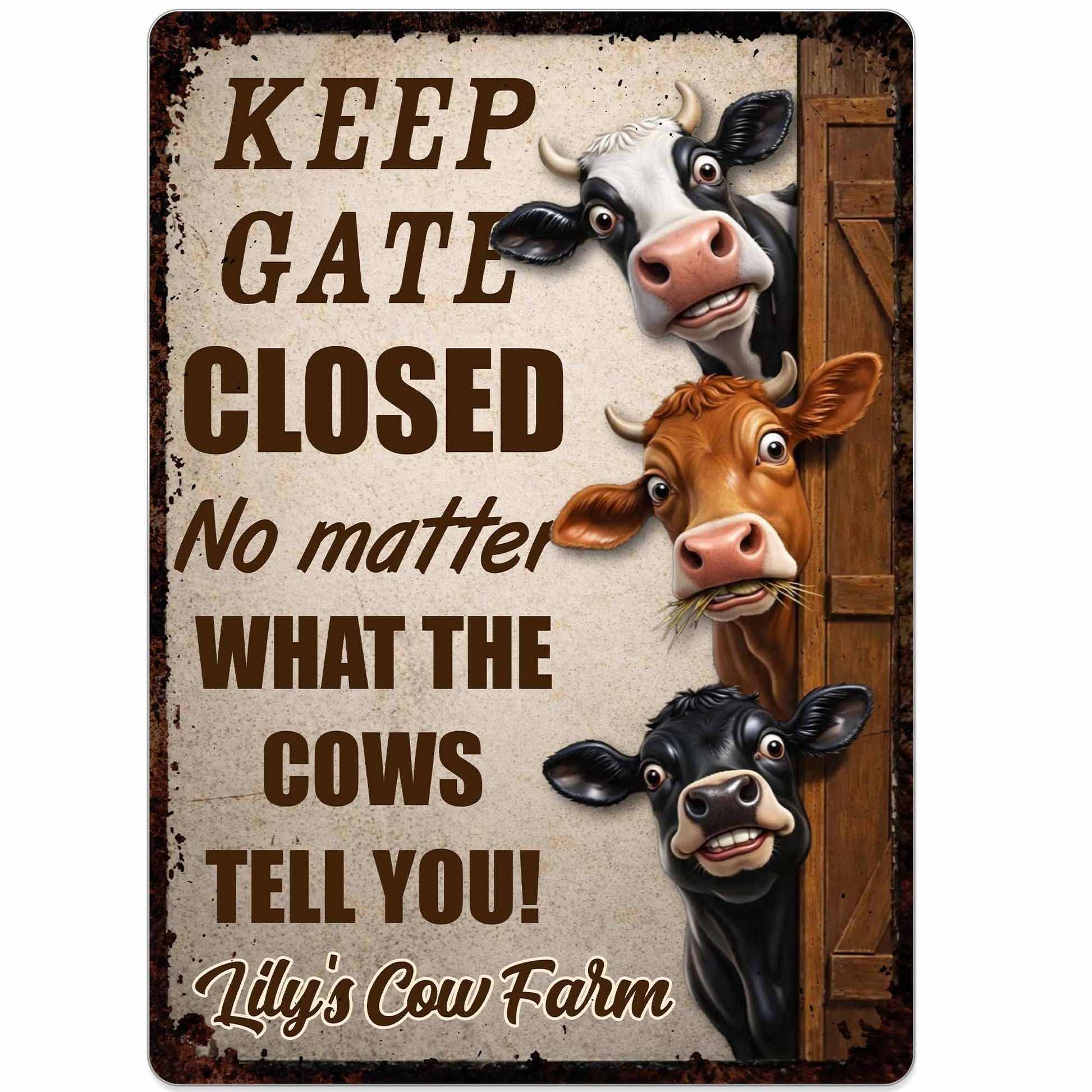 Keep Gate Closed No Matter What Cows Tell You