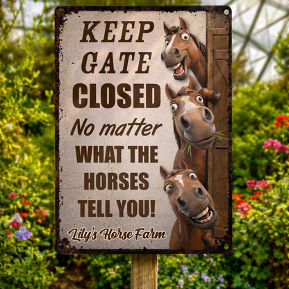 Keep Gate Closed No Matter What Horses Tell You