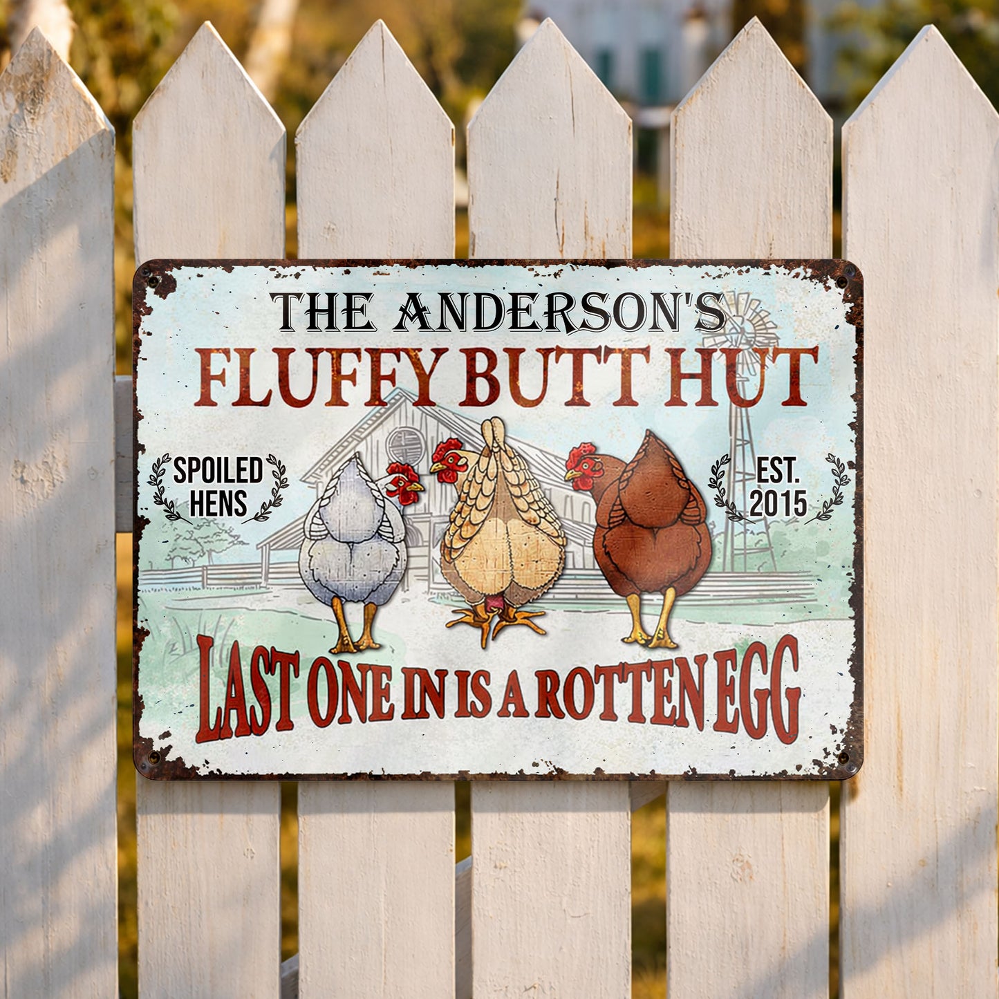 Fluffy Butt Hut, Spoiled Hens, Last One In Is A Rotten Egg