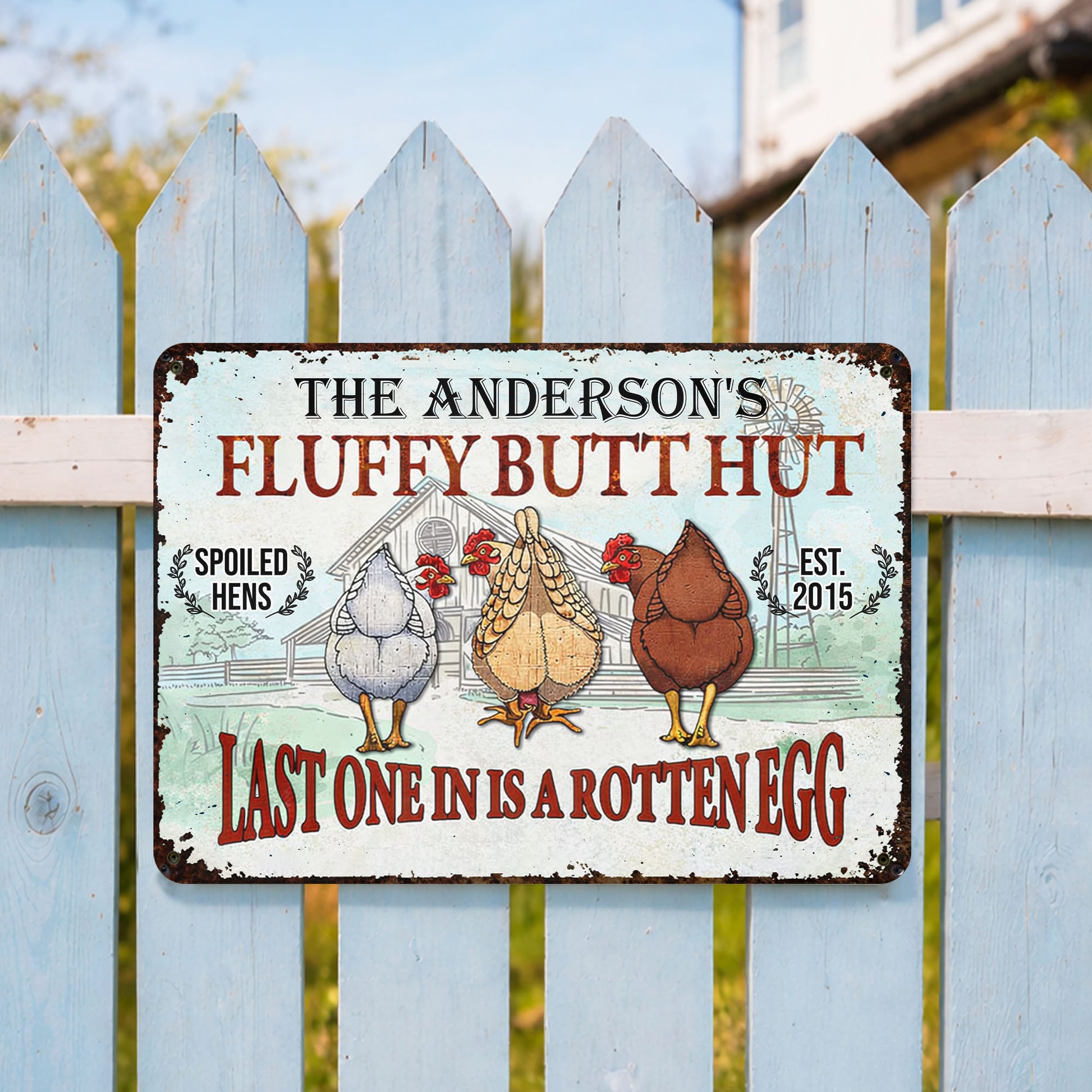 Fluffy Butt Hut, Spoiled Hens, Last One In Is A Rotten Egg