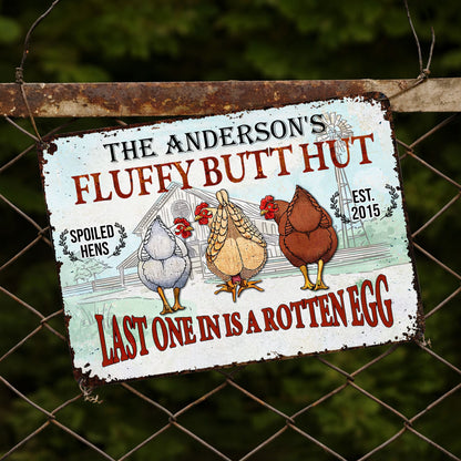 Fluffy Butt Hut, Spoiled Hens, Last One In Is A Rotten Egg