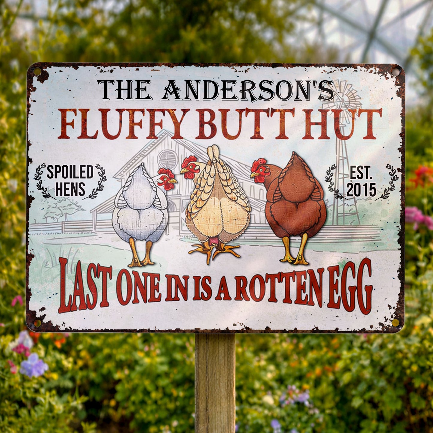 Fluffy Butt Hut, Spoiled Hens, Last One In Is A Rotten Egg