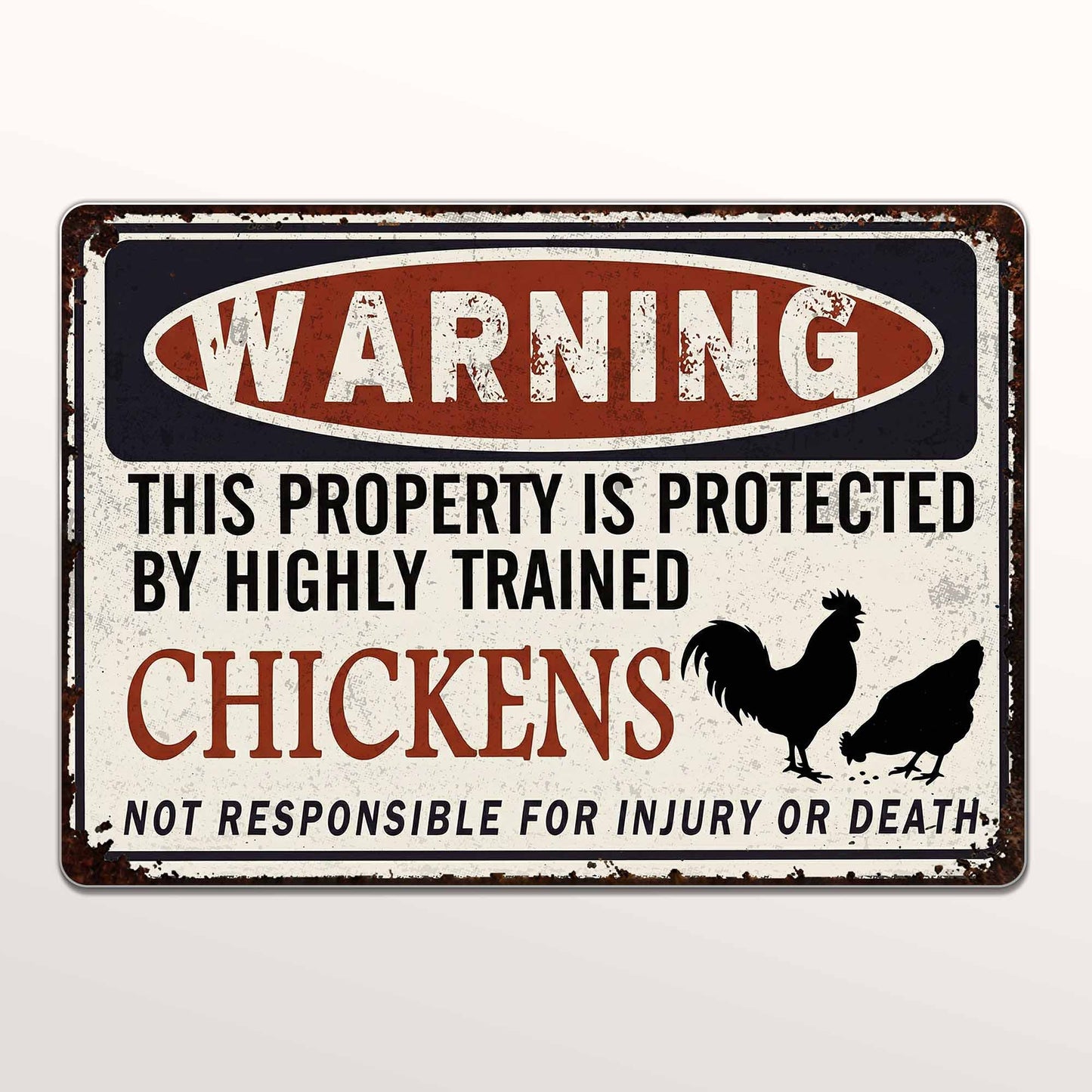 Warning: Property Protected By Highly Trained Chickens