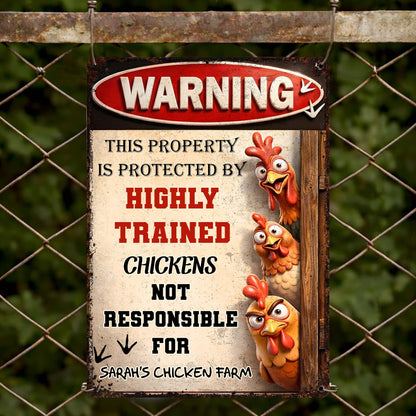 This Property Is Protected By Highly Trained Chickens