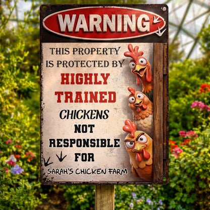 This Property Is Protected By Highly Trained Chickens