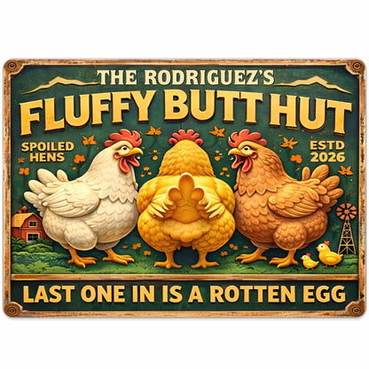 Fluffy Butt Hut Spoiled Hens, Farmhouse Style