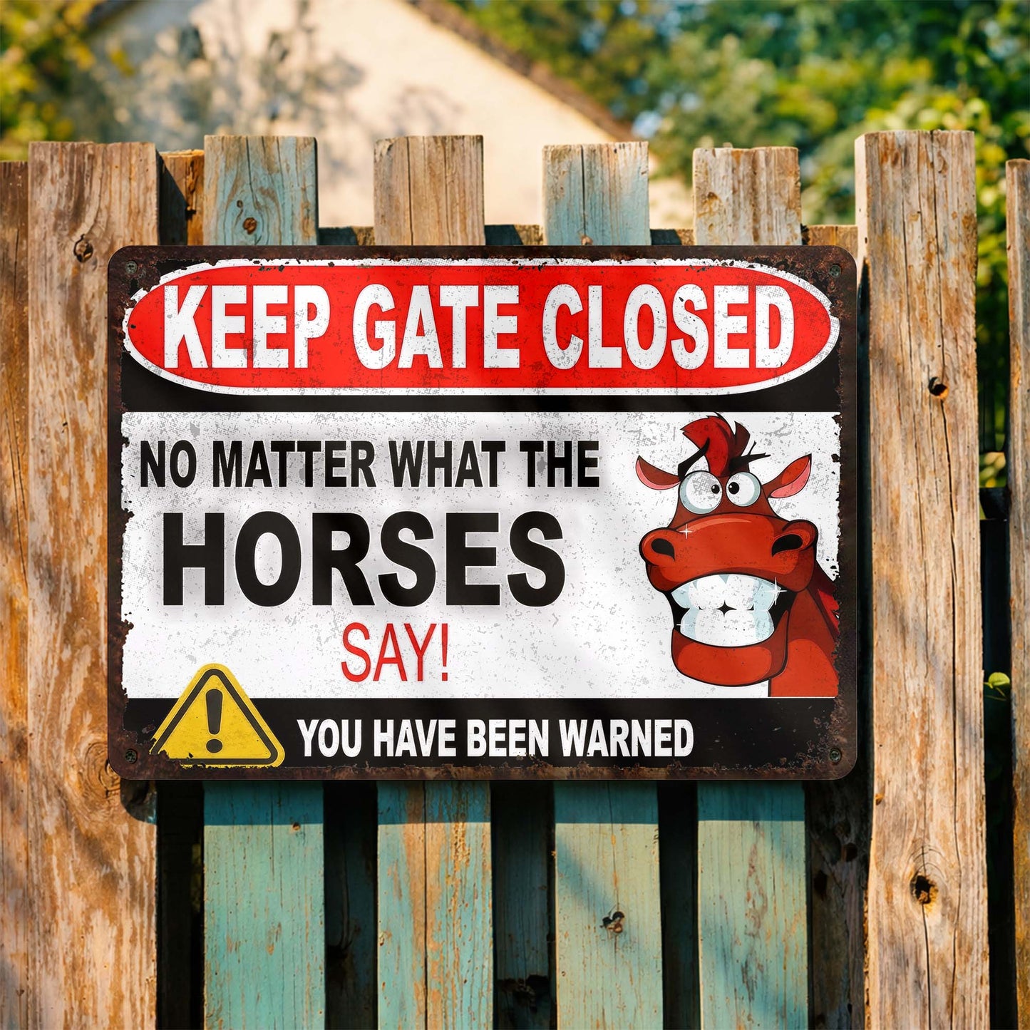 Keep Gate Closed No Matter What The Horses Say