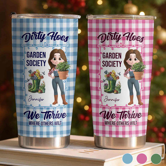 Dirty Hoes Garden Society We Thrive Where Others Wilt Gardening Girl