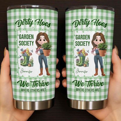 Dirty Hoes Garden Society We Thrive Where Others Wilt Gardening Girl
